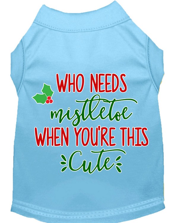 Who Needs Mistletoe Screen Print Dog Shirt Baby Blue Med